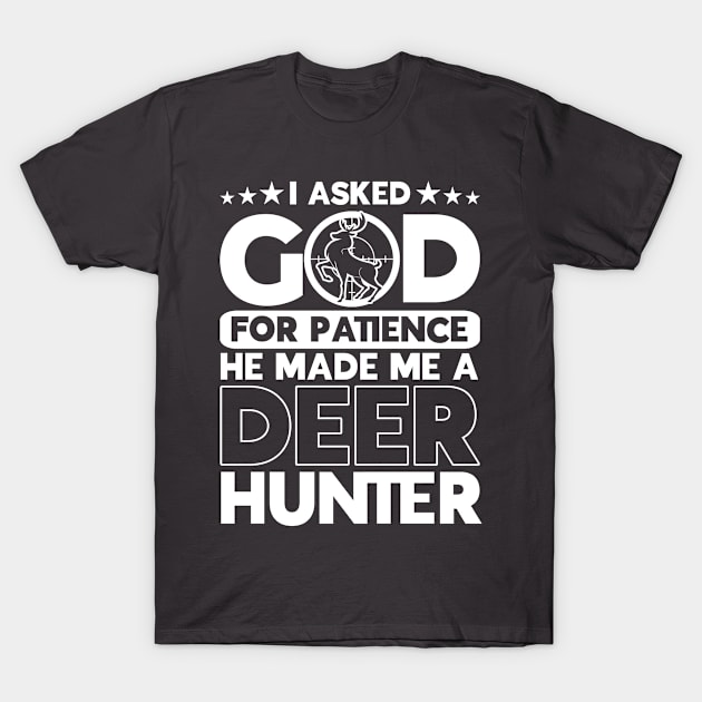 He Made Me A Deer Hunter Deer Hunting Hunter T-Shirt by Toeffishirts